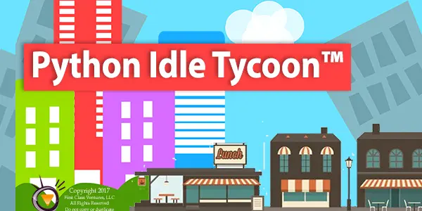 Learn Python by Creating a Fun Idle Business Tycoon Game